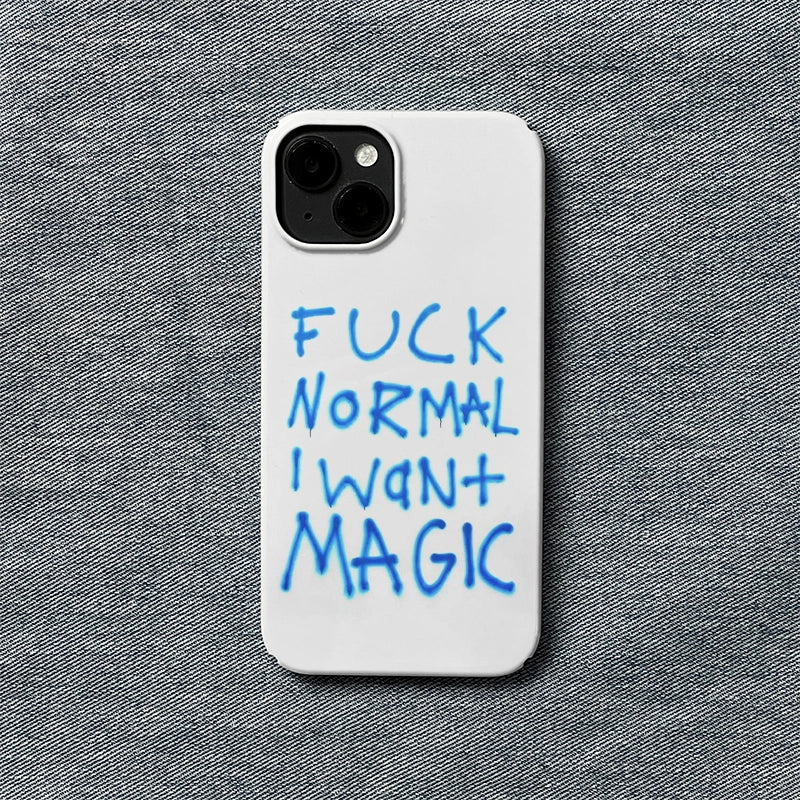 엣지 타이포그래피 폰 케이스 - "F*** Normal, I Want Magic"