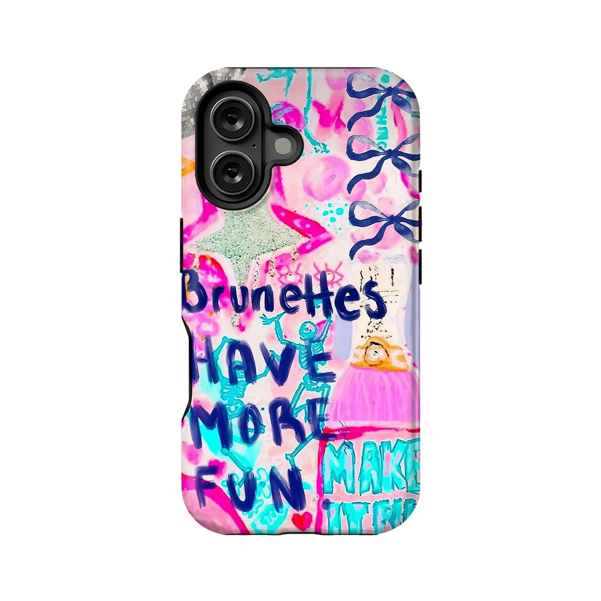 Brunettes Have More Fun Phone Case