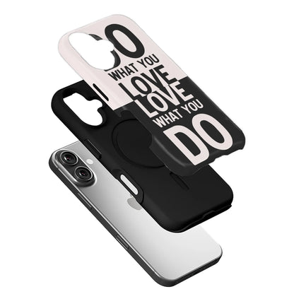  'Do What You Love' Phone Case