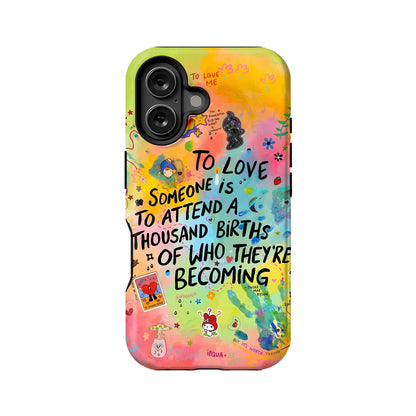 Vibrant Love Quote Phone Case – "To Love Someone"