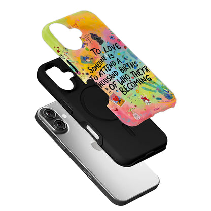 Vibrant Love Quote Phone Case – "To Love Someone"