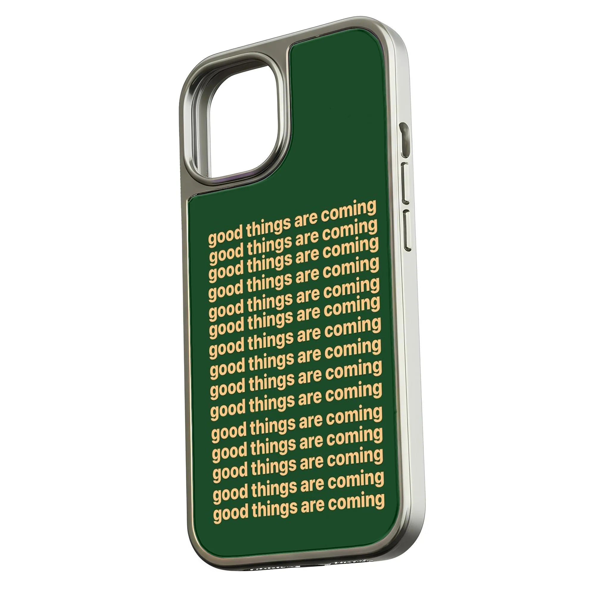 Good Things Are Coming Phone case